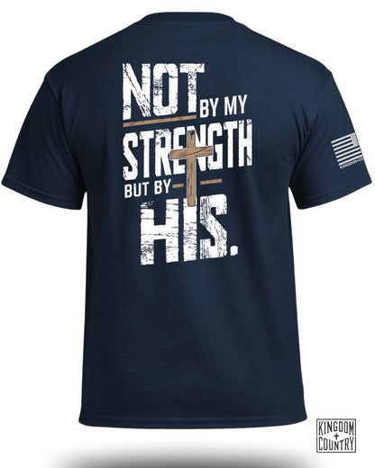 Not by My Strength Graphic T-Shirt