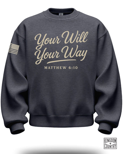 Your Will Your Way Crewneck