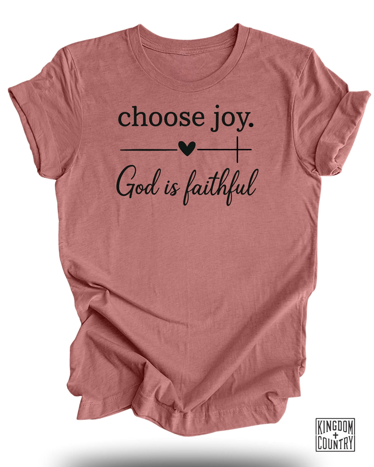 Choose Joy God Is Faithful T-Shirt