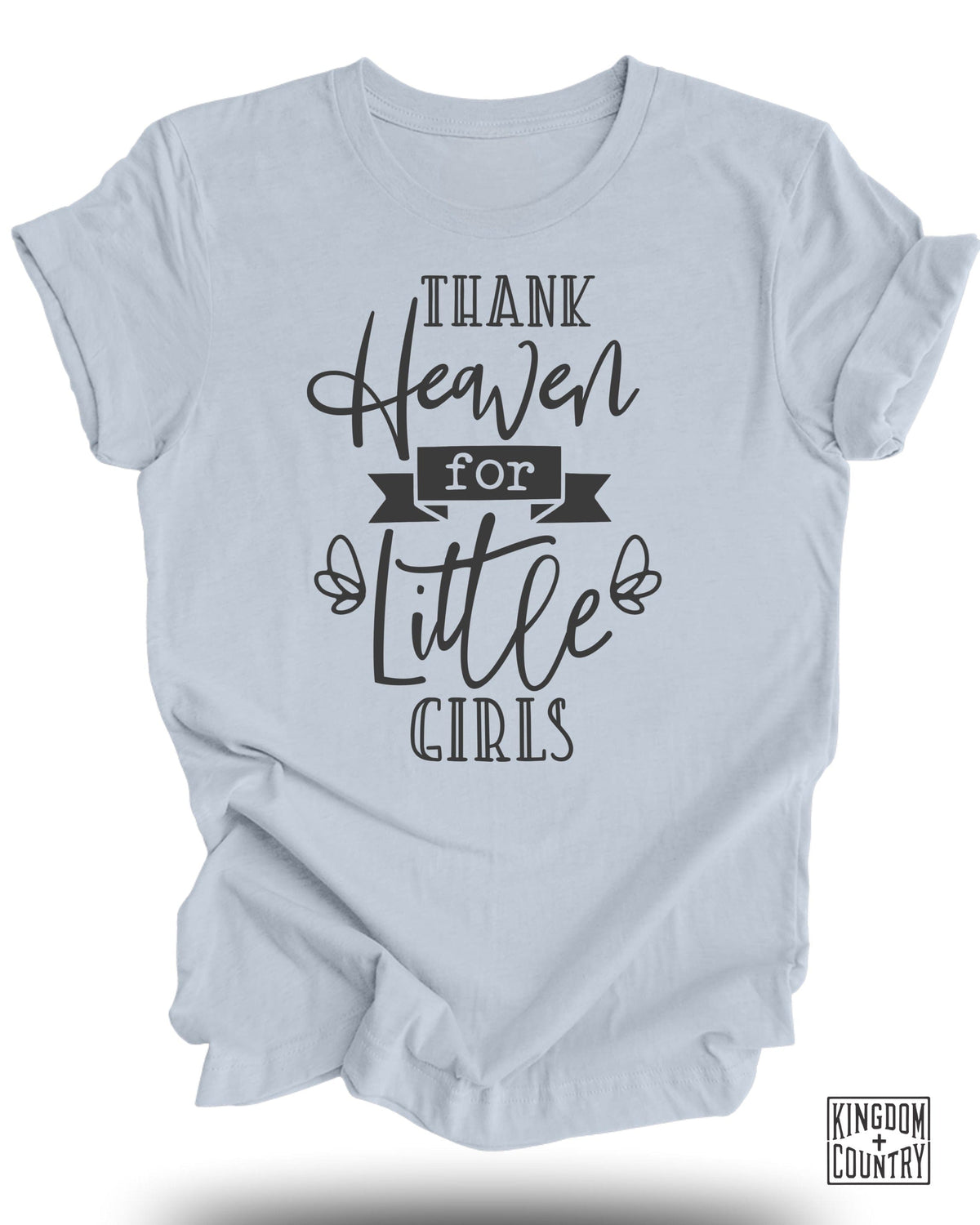 Thank Heaven for Little Girls T-Shirt