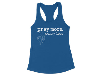 Pray More Worry Less Racerback Tank