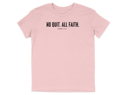 No Quit All Faith Hebrews 10:39 Youth T-Shirt