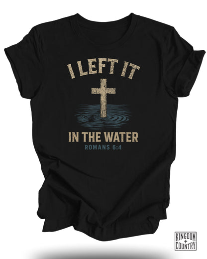 I Left It In The Water T-Shirt