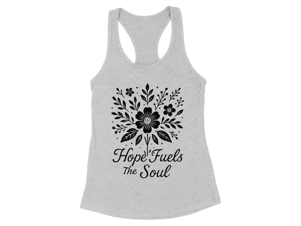 Hope Fuels The Soul Racerback Tank