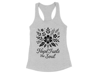 Hope Fuels The Soul Racerback Tank