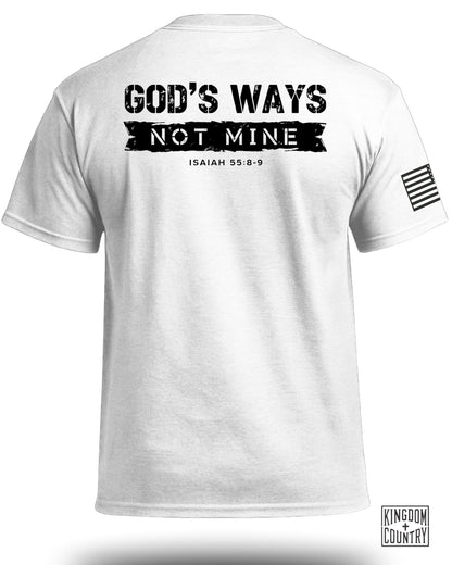 God's Ways Not Mine (Back) T-Shirt