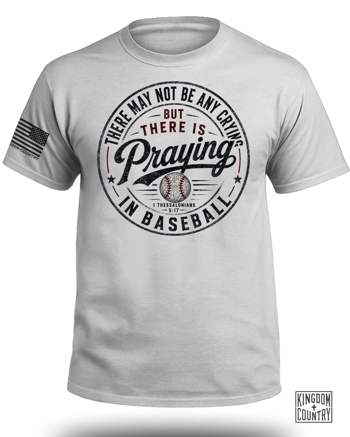 There's Praying in Baseball T-Shirt