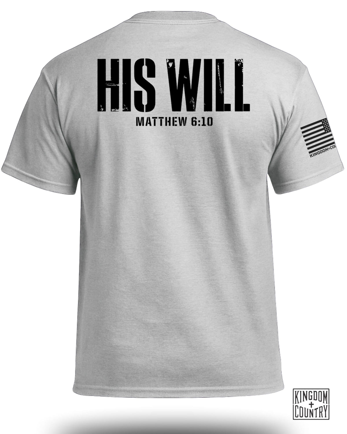 His Will Matthew 6:10 T-Shirt