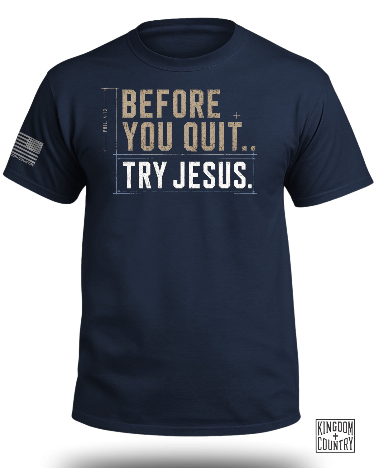Before You Quit Try Jesus T-Shirt