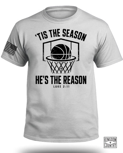 'Tis The Season He's The Reason - Basketball T-Shirt