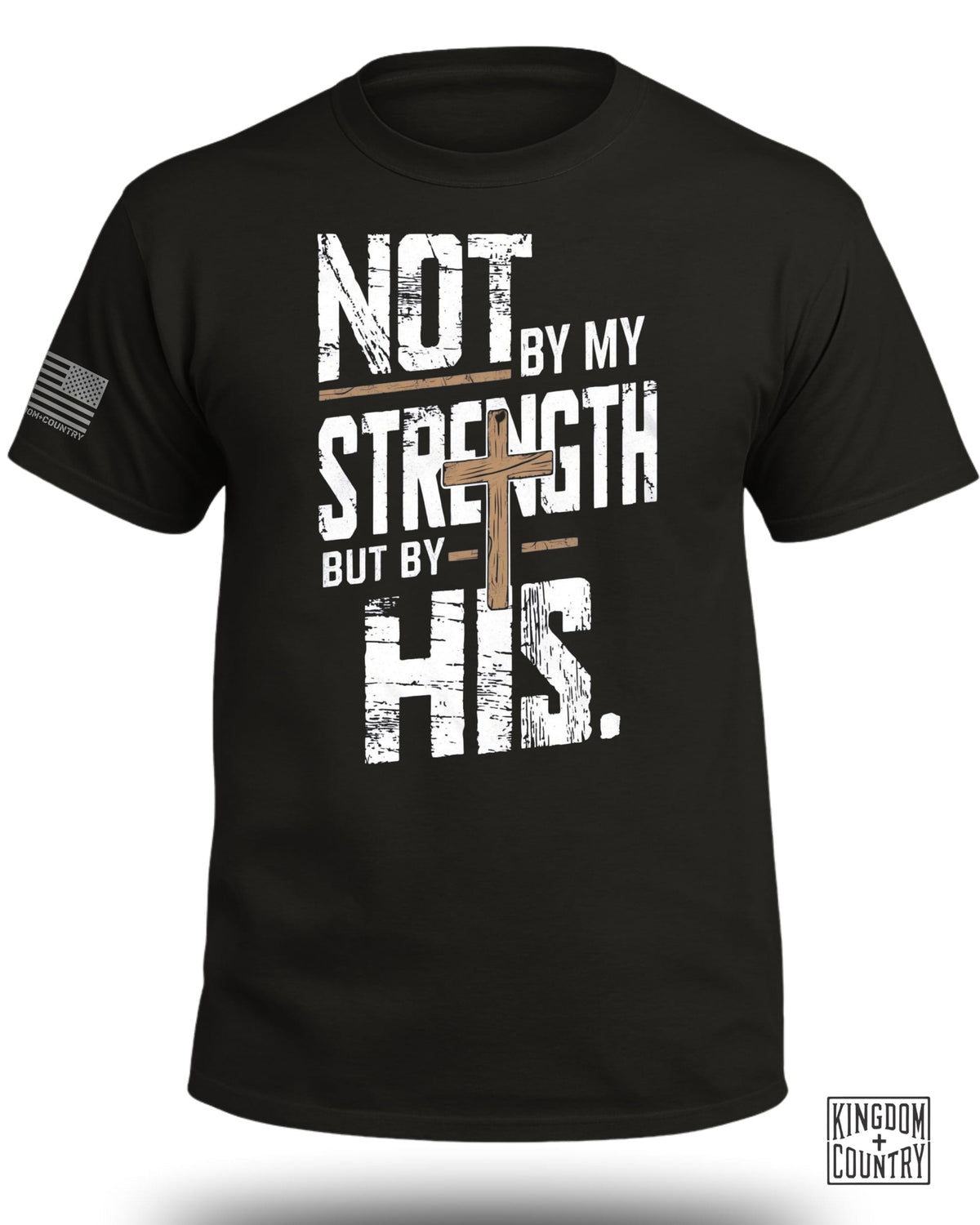 Not by My Strength Graphic T-Shirt