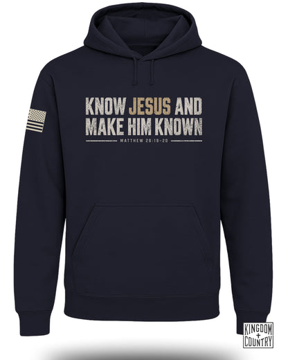 Know Jesus And Make Him Known Hoodie