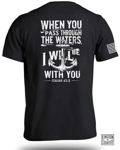 When you pass through the waters T-Shirt