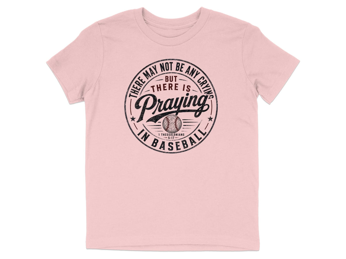 There's Praying in Baseball Youth T-Shirt