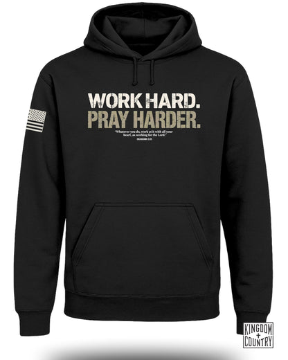 Work Hard Pray Harder Hoodie