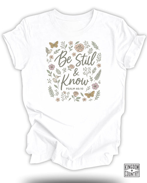 Be Still and Know T-Shirt