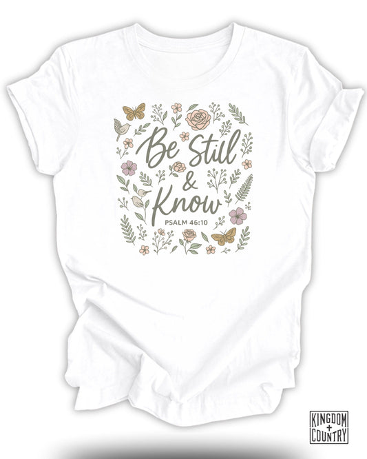 Be Still and Know T-Shirt