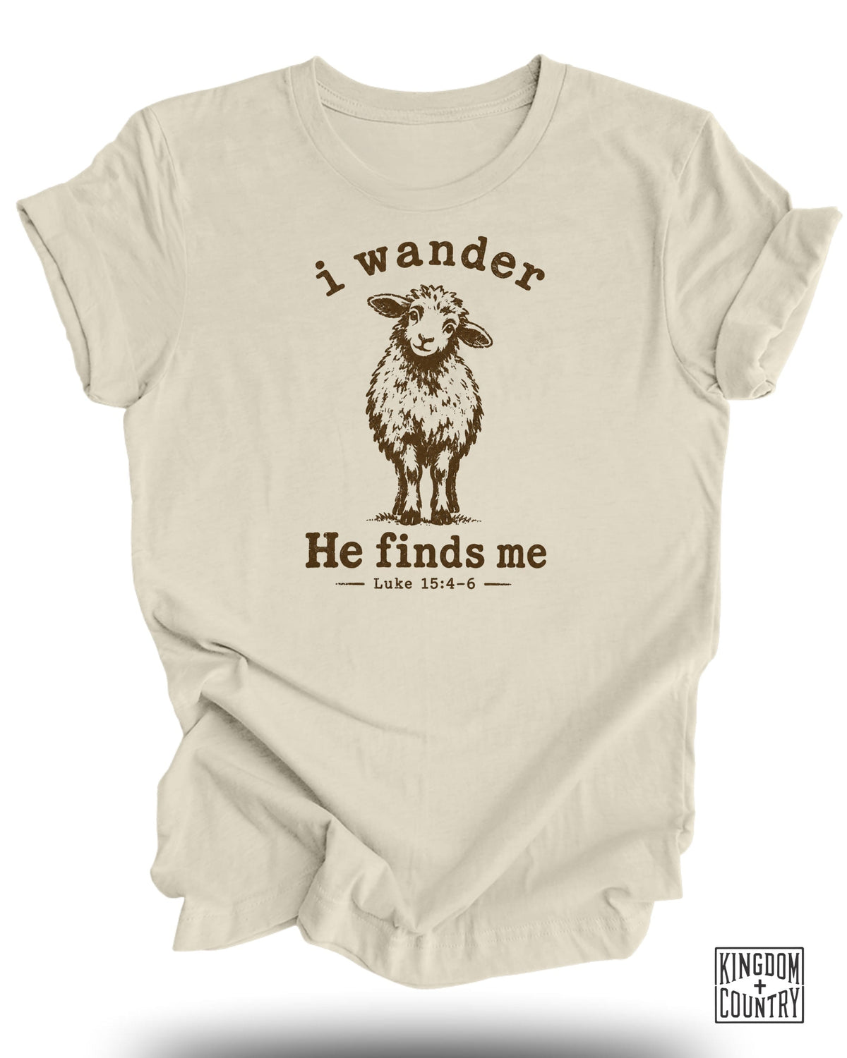 I Wander He Finds Me T-Shirt