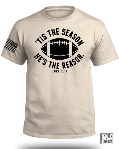 'Tis The Season He's The Reason - Football T-Shirt