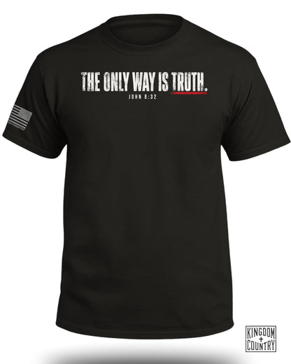 The Only Way Is Truth|John 8:32 T-Shirt