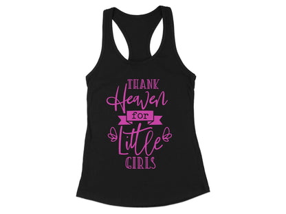 Thank Heaven For Little Girls Tank Top