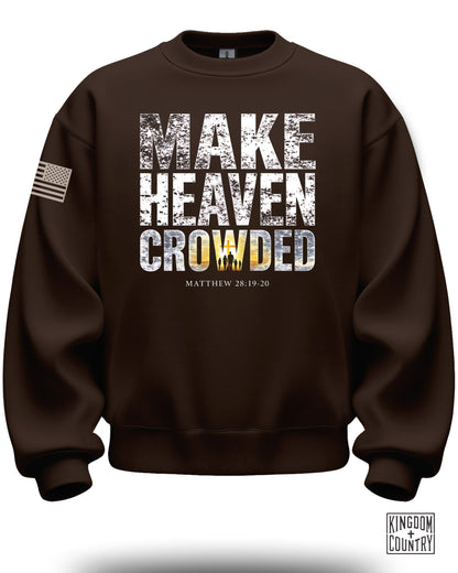 Make Heaven Crowded Crewneck
