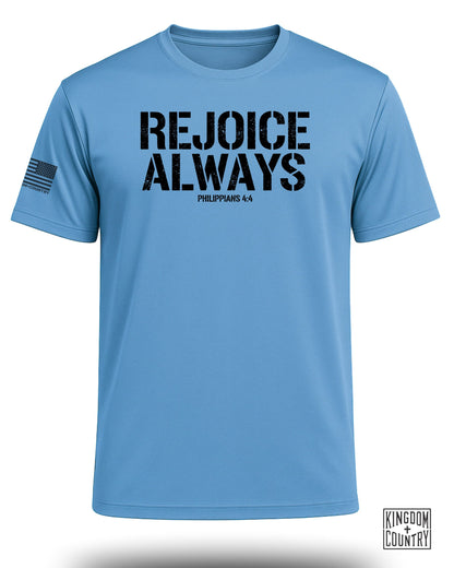 Rejoice Always Faith Performance Shirt