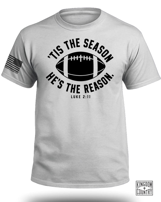 'Tis The Season He's The Reason - Football T-Shirt