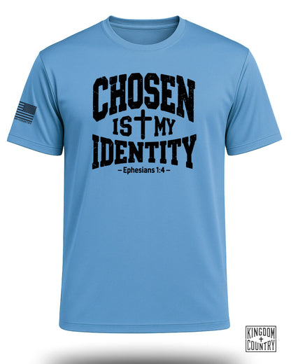 Chosen Is My Identity Performance Shirt