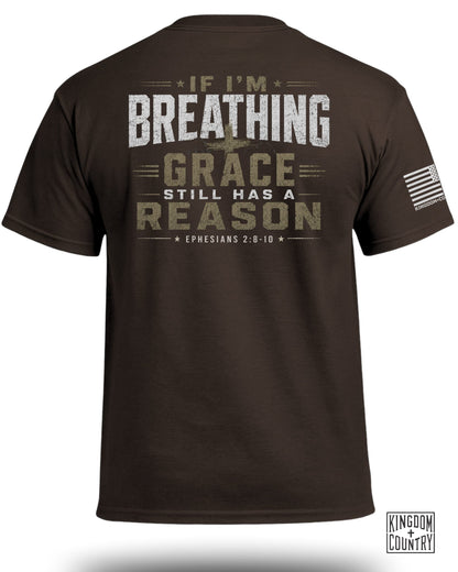 If I'm Breathing Grace Still Has a Reason T-Shirt