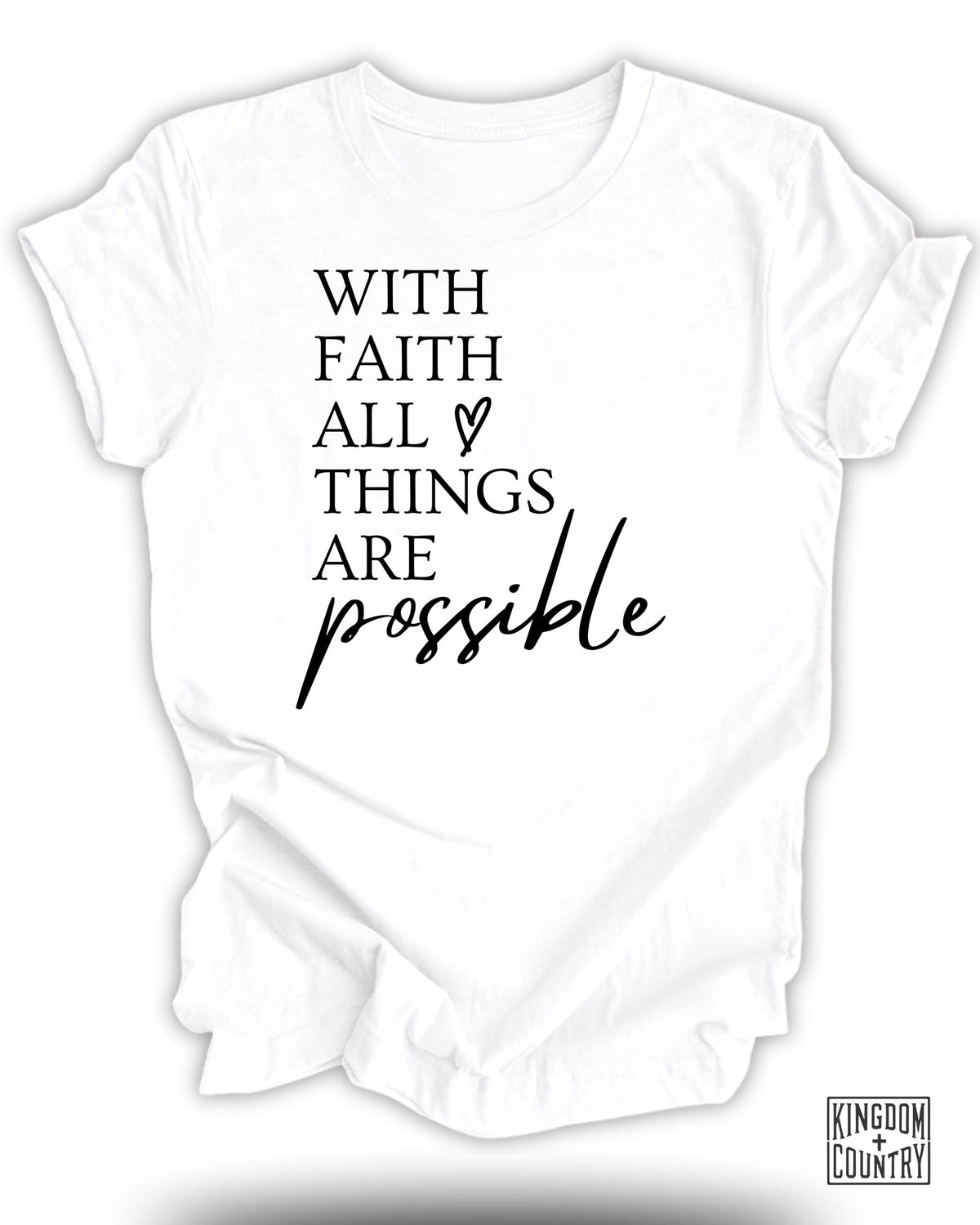 With Faith All Things Are Possible T-Shirt