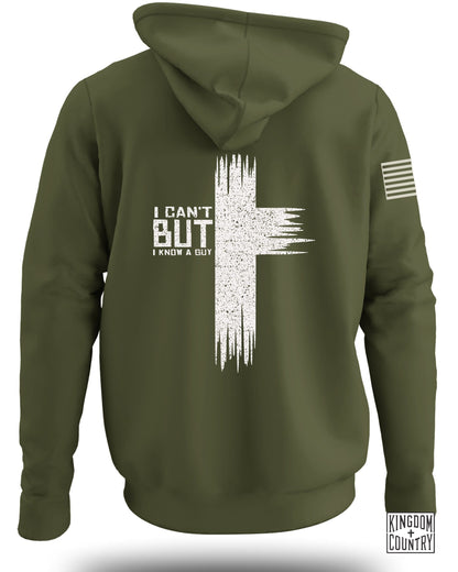 I Can't But I Know a Guy Hoodie