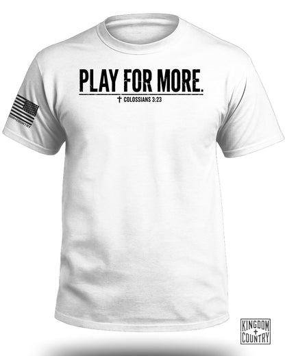 Play For More T-Shirt