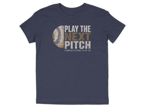 Play The Next Pitch Baseball Youth T-Shirt