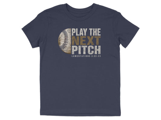 Play The Next Pitch Baseball Youth T-Shirt