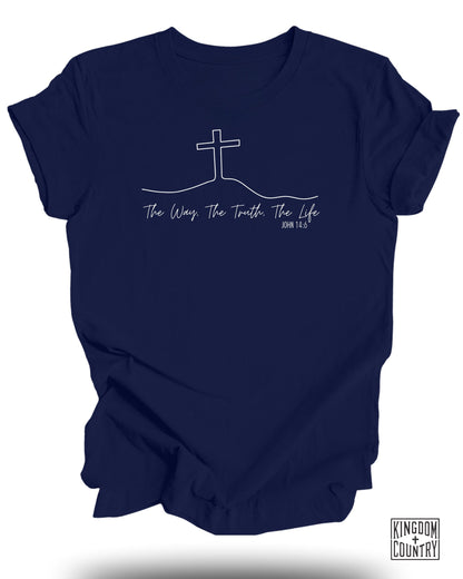 The Way The Truth The Life T-Shirt
