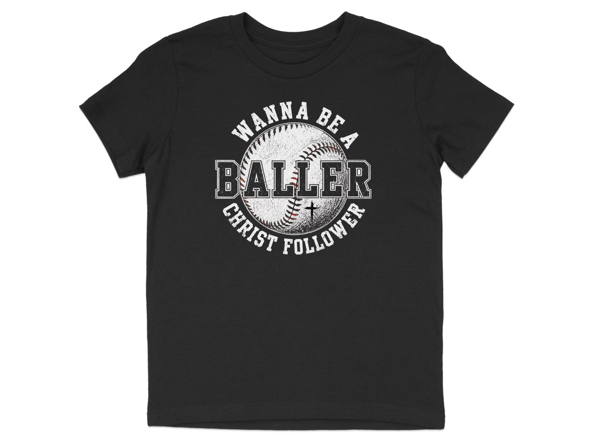 Wanna Be a Baller Christ Follower Youth T-Shirt