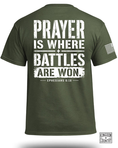 Prayer is Where Battles Are Won T-Shirt