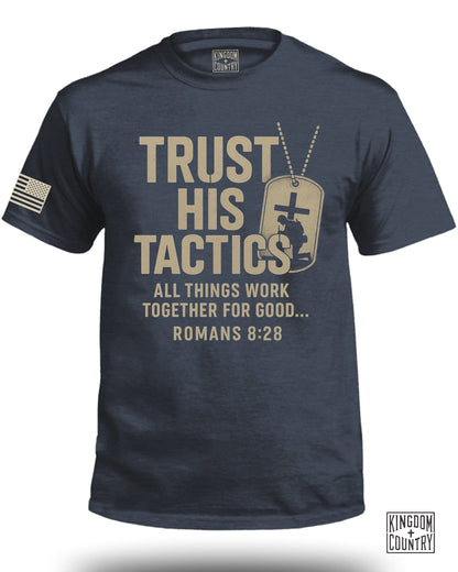 Trust His Tactics Romans 8:28 T-Shirt