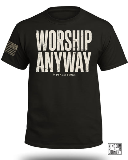 Worship Anyway T-Shirt