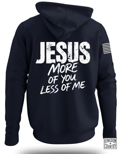 JESUS More of You Less of Me Hoodie