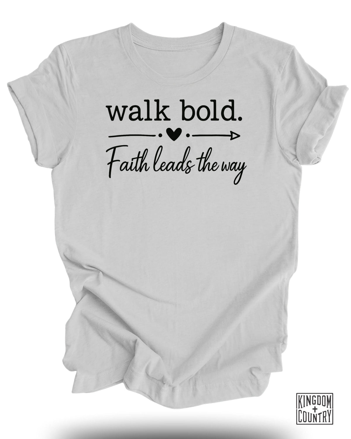 Walk Bold Faith Leads T-Shirt
