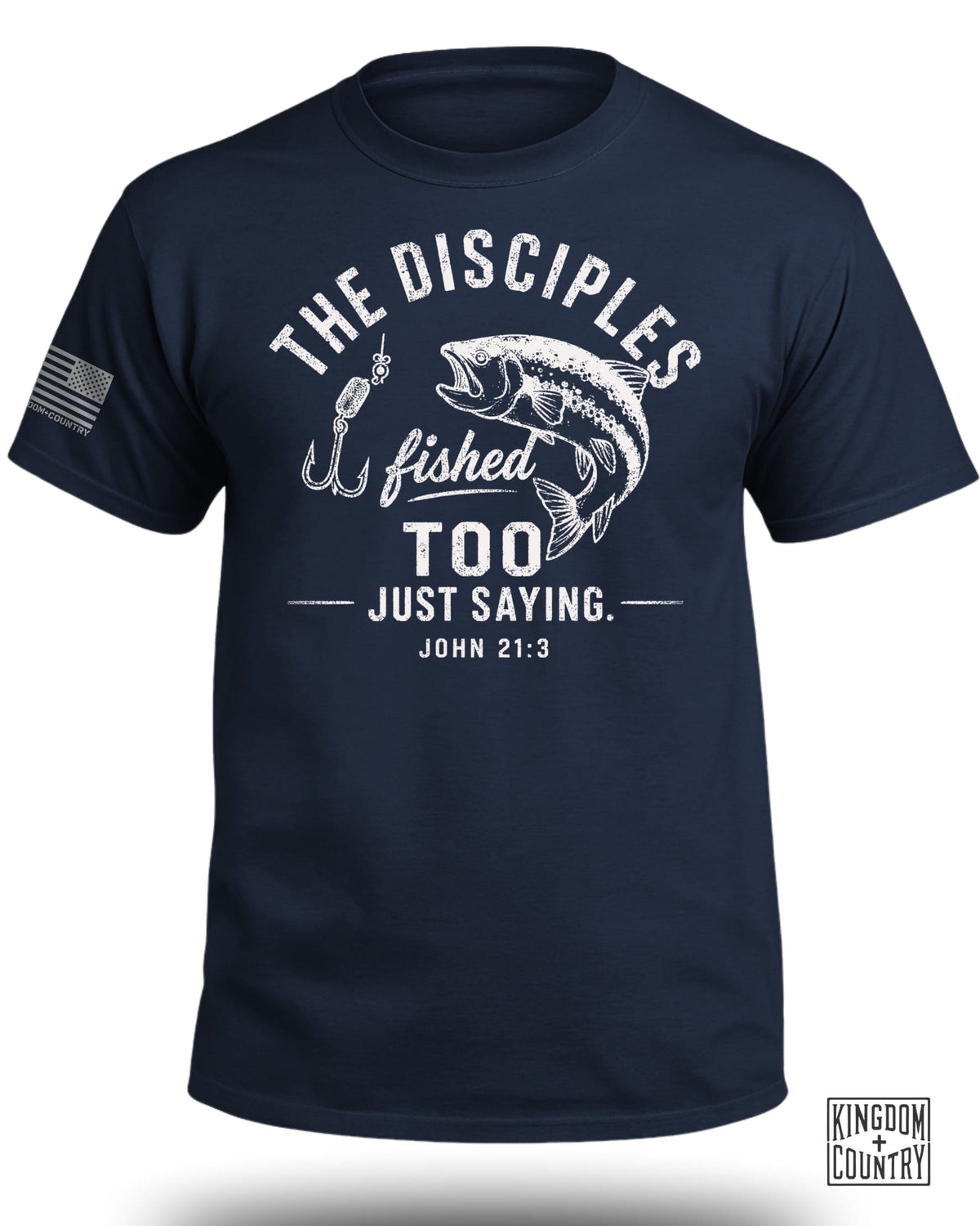 The Disciples Fished Too T-Shirt