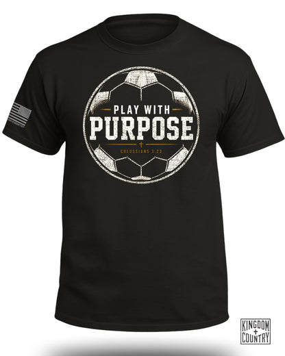 Play With Purpose - Soccer T-Shirt