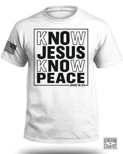 Know Jesus Know Peace John 16 33 T-Shirt