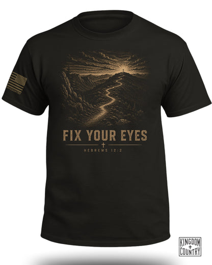 Fix Your Eyes Hebrews 12:2 T-Shirt