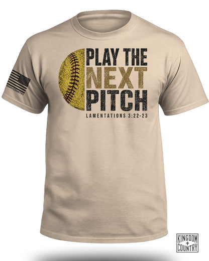 Play The Next Pitch Softball T-Shirt