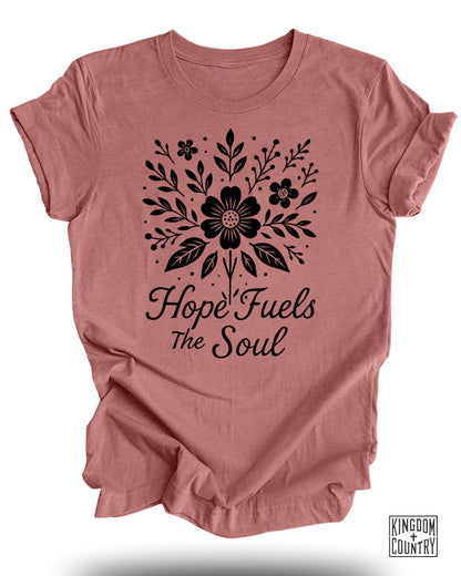 Hope Fuels The Soul T-Shirt