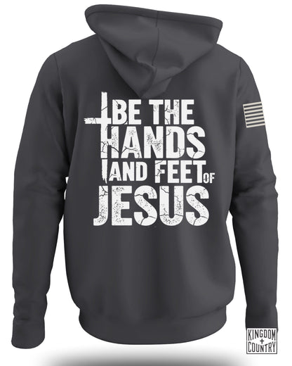 Be The Hands And Feet Of Jesus Hoodie