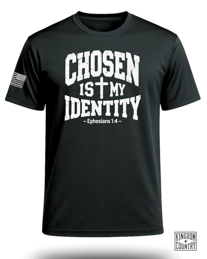 Chosen Is My Identity Performance Shirt